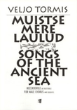 Muistse mere laulud / Songs of the Ancient Sea