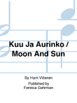 Kuu ja aurinko / Moon and Sun