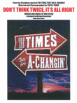 Don't Think Twice, It's All Right from the Broadway musical The Times They Are A-Changin'