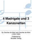 4 Madrigale und 3 Kanzonetten