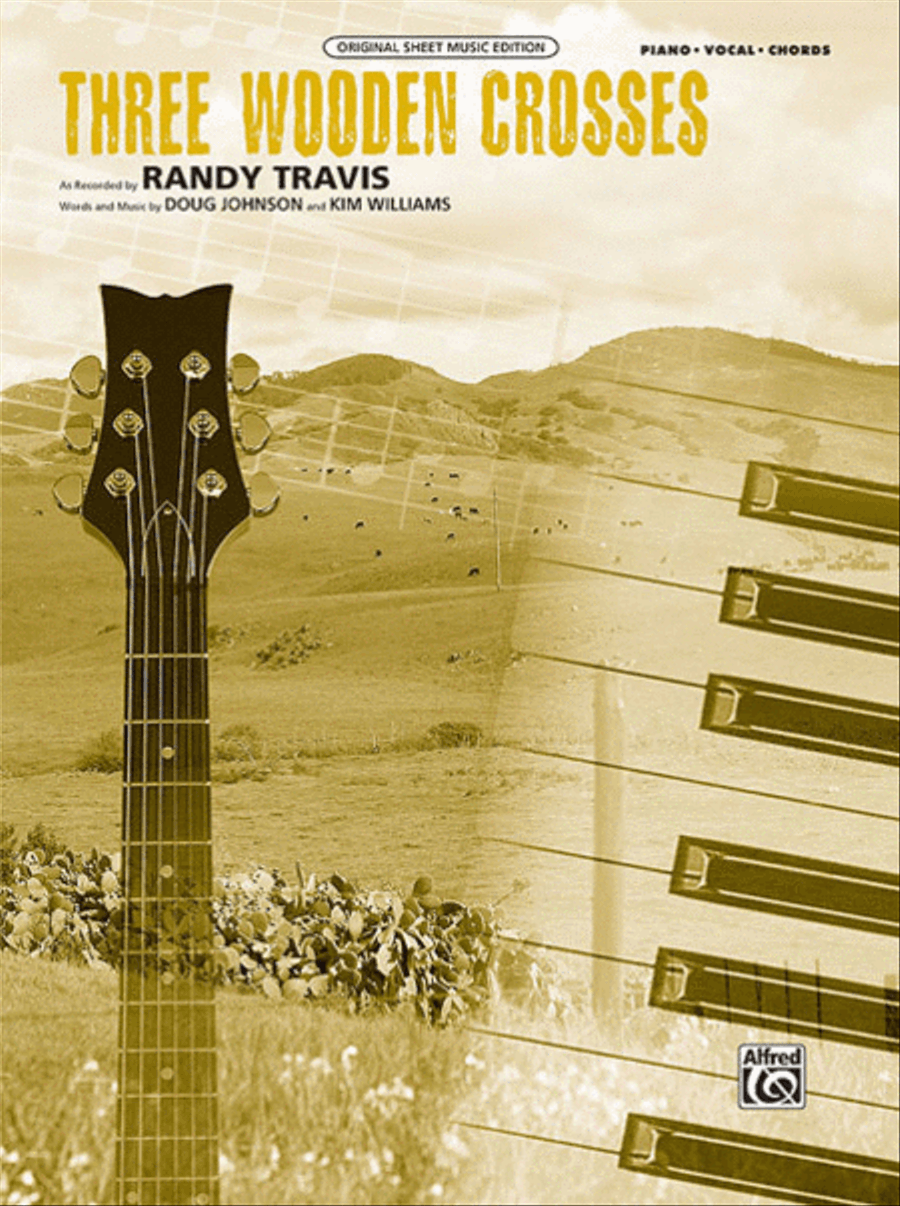 Three Wooden Crosses Piano, Vocal, Guitar scores gallery preview page 1