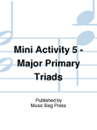 Mini Activity 5 - Major Primary Triads