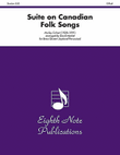 Suite on Canadian Folk Songs