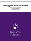 Festeggiate Amiche Trombe