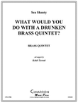 What Would You Do With A Drunken Brass Quintet?