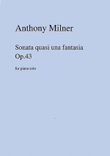 Anthony Milner: Sonata Quasi Una Fantasia Op.43 For Piano