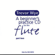 Trevor Wye: Beginner's Practice CD For The Flute Part Two
