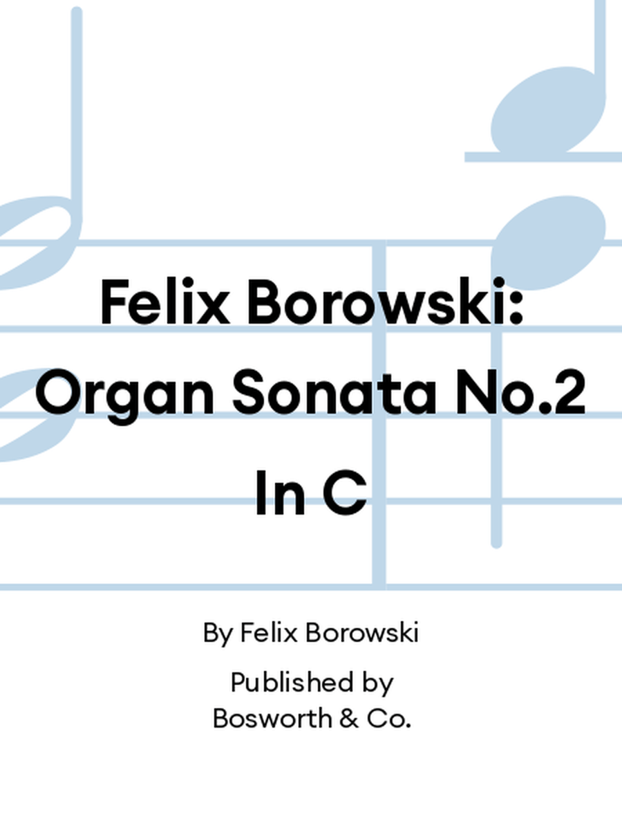 Felix Borowski: Organ Sonata No.2 In C Organ scores gallery preview page 1