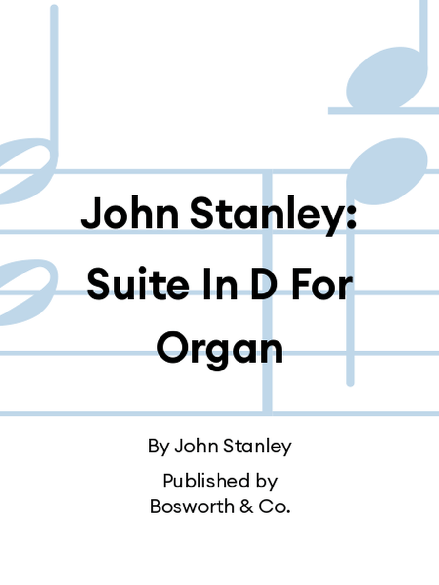 John Stanley: Suite In D For Organ Organ Solo scores gallery preview page 1