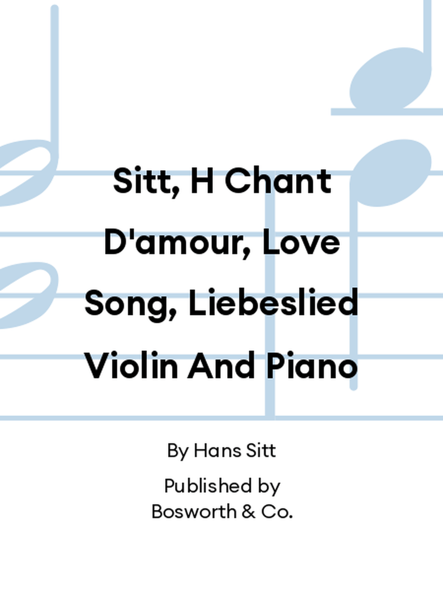 Sitt, H Chant D'amour, Love Song, Liebeslied Violin And Piano Violin Solo scores gallery preview page 1