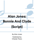 Alan Jones: Bonnie And Clyde (Script)