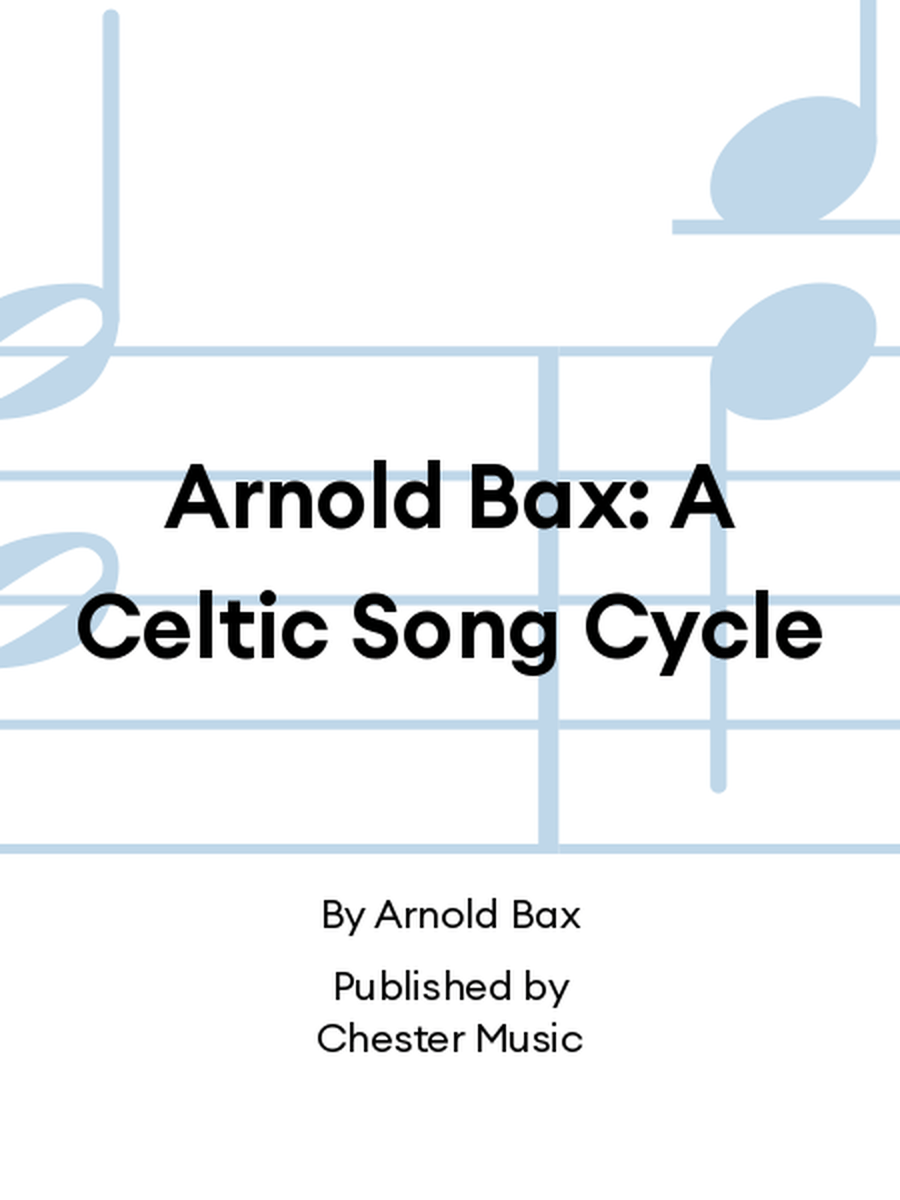 Arnold Bax: A Celtic Song Cycle Voice scores gallery preview page 1