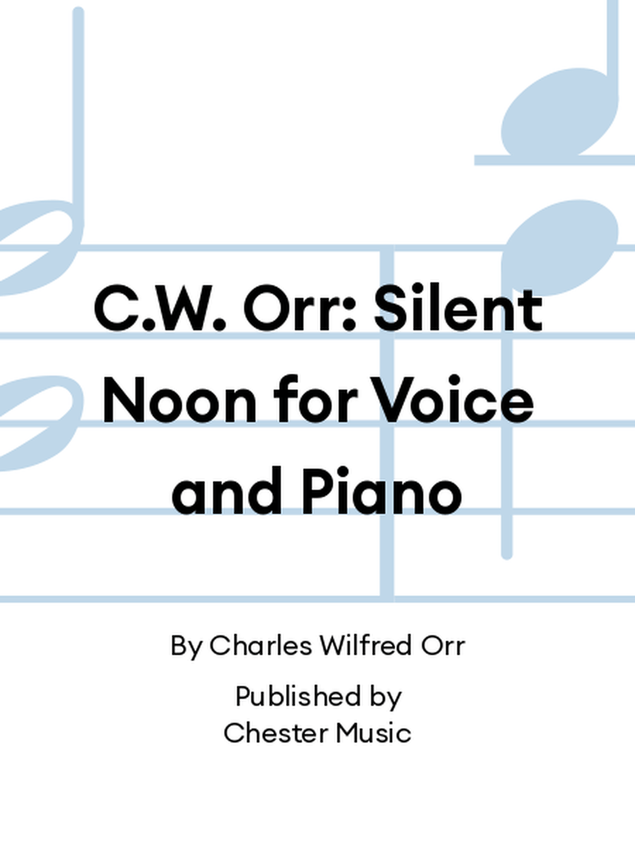 C.W. Orr: Silent Noon for Voice and Piano Voice Solo scores gallery preview page 1