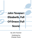 John Tavener: Elizabeth, Full Of Grace (Full Score)