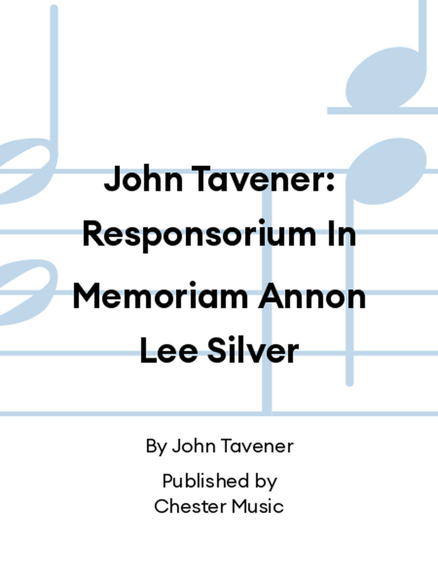 John Tavener: Responsorium In Memoriam Annon Lee Silver 4-Part scores gallery preview page 1