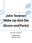 John Tavener: Wake Up And Die (Score and Parts)