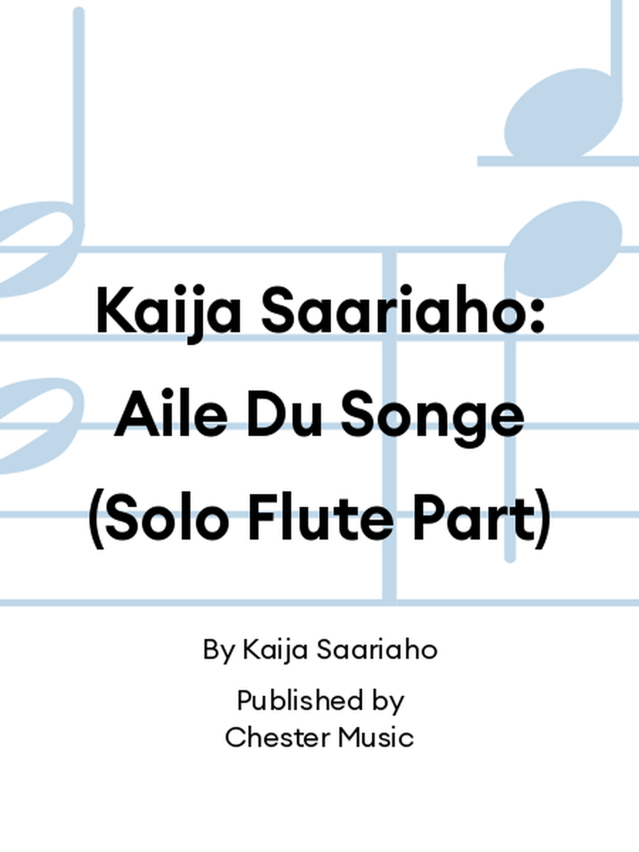Kaija Saariaho: Aile Du Songe (Solo Flute Part) Flute Solo scores gallery preview page 1
