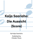 Kaija Saariaho: Die Aussicht (Score)