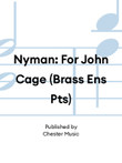 Nyman: For John Cage (Brass Ens Pts)