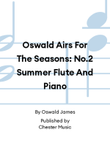 Oswald Airs For The Seasons: No.2 Summer Flute And Piano