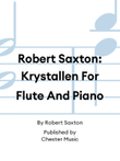 Robert Saxton: Krystallen For Flute And Piano