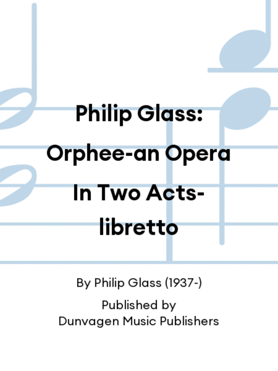 Philip Glass: Orphee-an Opera In Two Acts-libretto Libretti scores gallery preview page 1