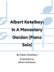Albert Ketelbey: In A Monastery Garden (Piano Solo)