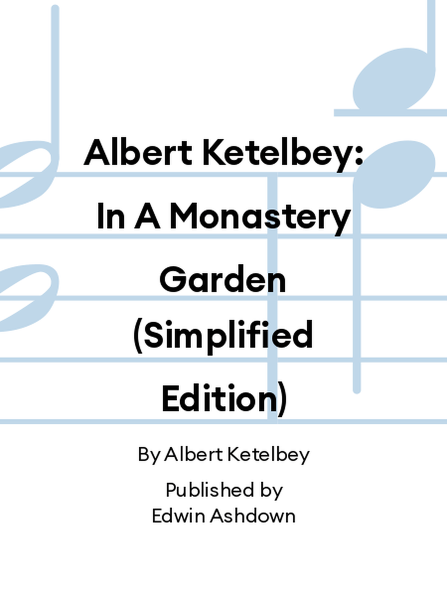 Albert Ketelbey: In A Monastery Garden (Simplified Edition) Piano Solo scores gallery preview page 1