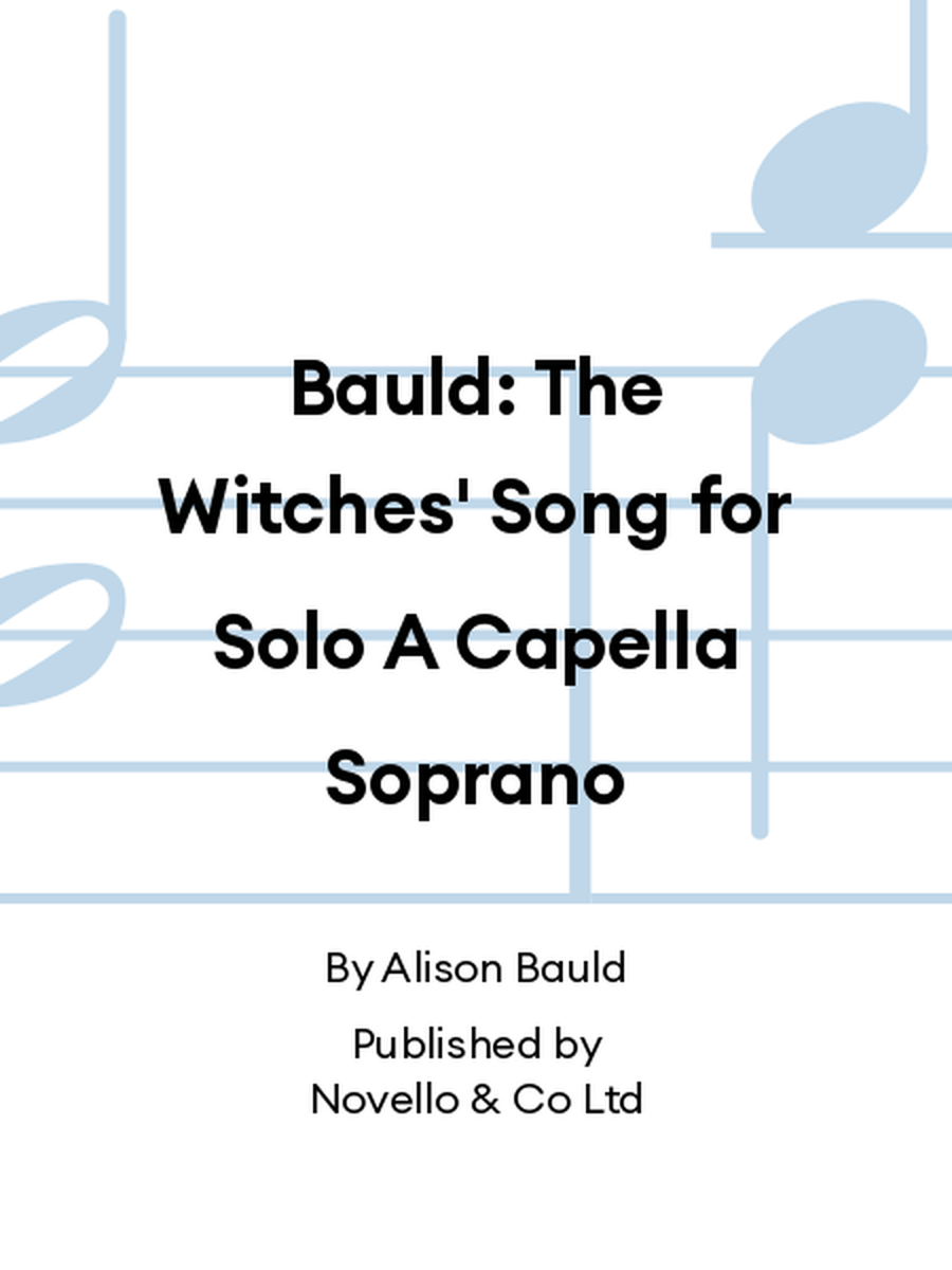 Bauld: The Witches' Song for Solo A Capella Soprano A Cappella scores gallery preview page 1