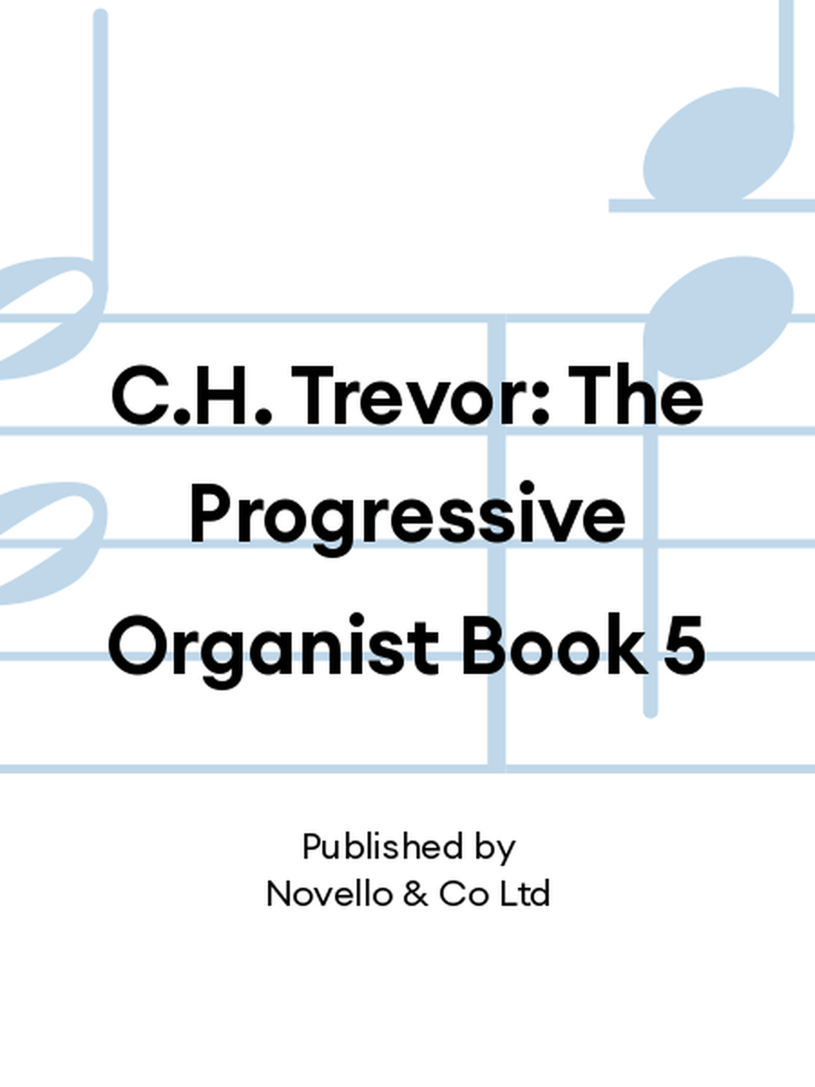 C.H. Trevor: The Progressive Organist Book 5 Organ scores gallery preview page 1