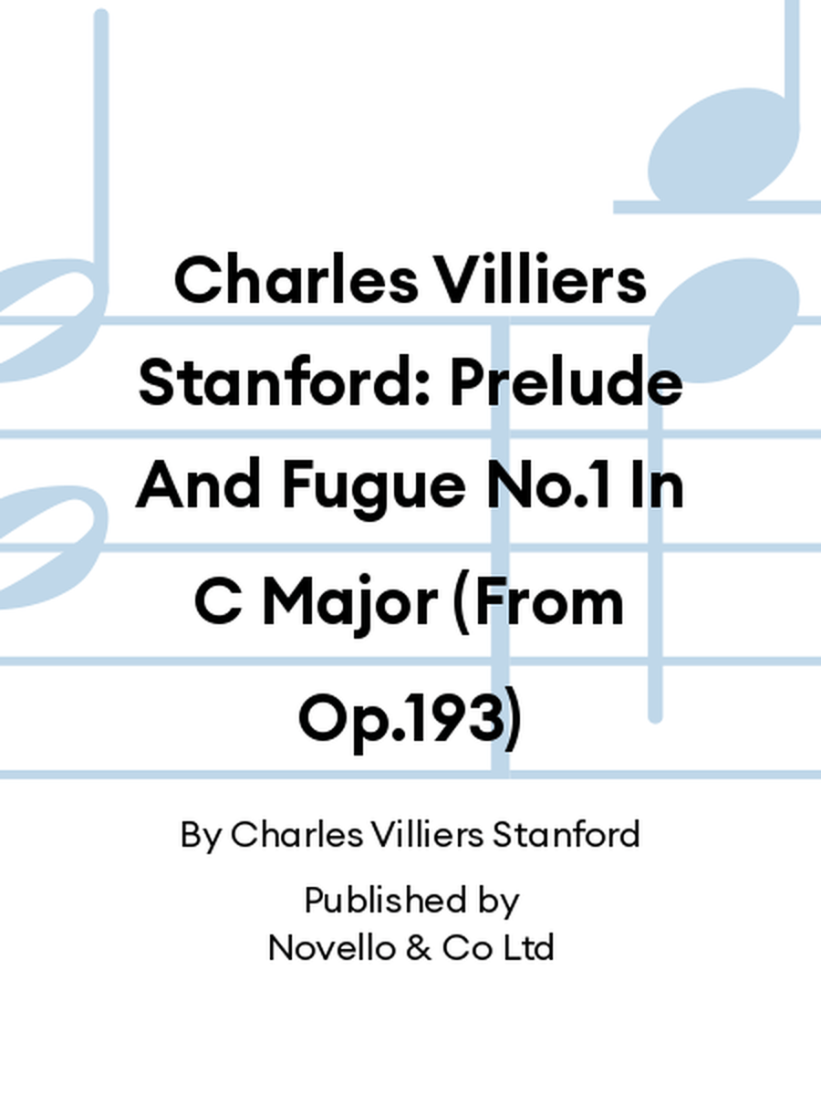 Charles Villiers Stanford: Prelude And Fugue No.1 In C Major (From Op.193) Organ scores gallery preview page 1