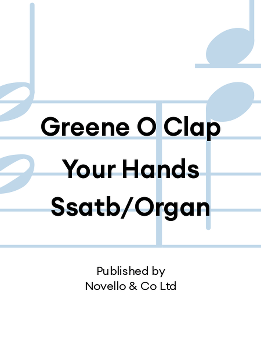 Greene O Clap Your Hands Ssatb/Organ SSATB scores gallery preview page 1