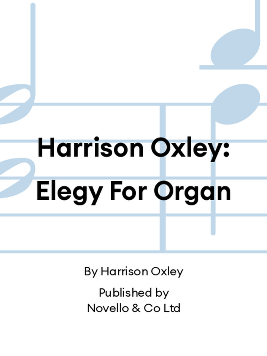 Harrison Oxley: Elegy For Organ Organ Solo scores gallery preview page 1