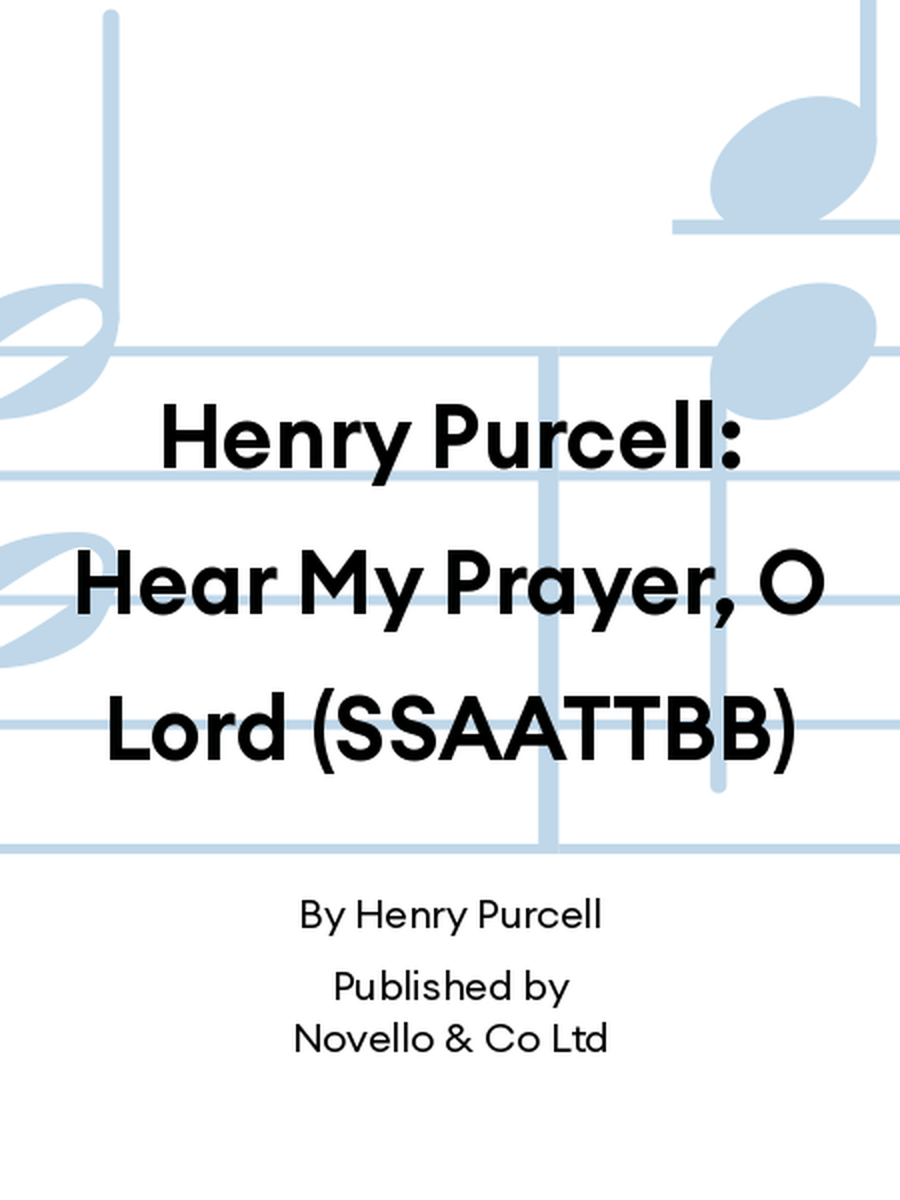 Henry Purcell: Hear My Prayer, O Lord (SSAATTBB) SSAATTBB scores gallery preview page 1