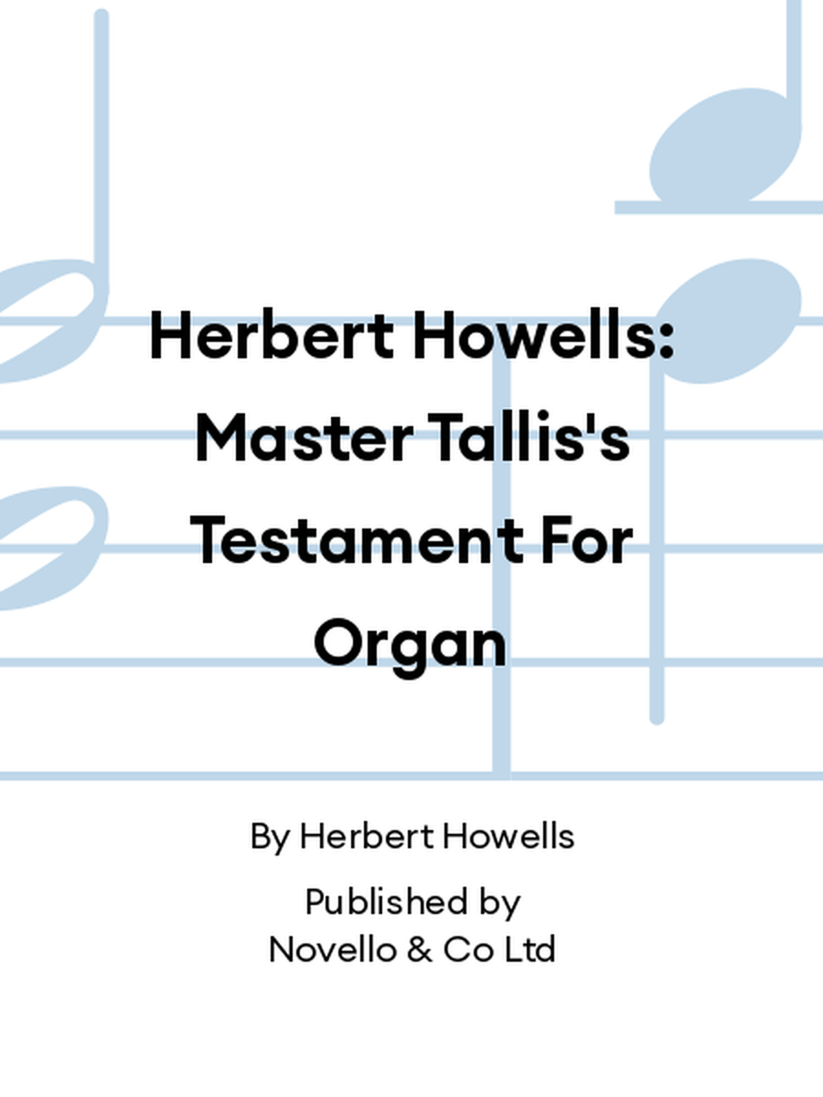 Herbert Howells: Master Tallis's Testament For Organ Organ Solo scores gallery preview page 1