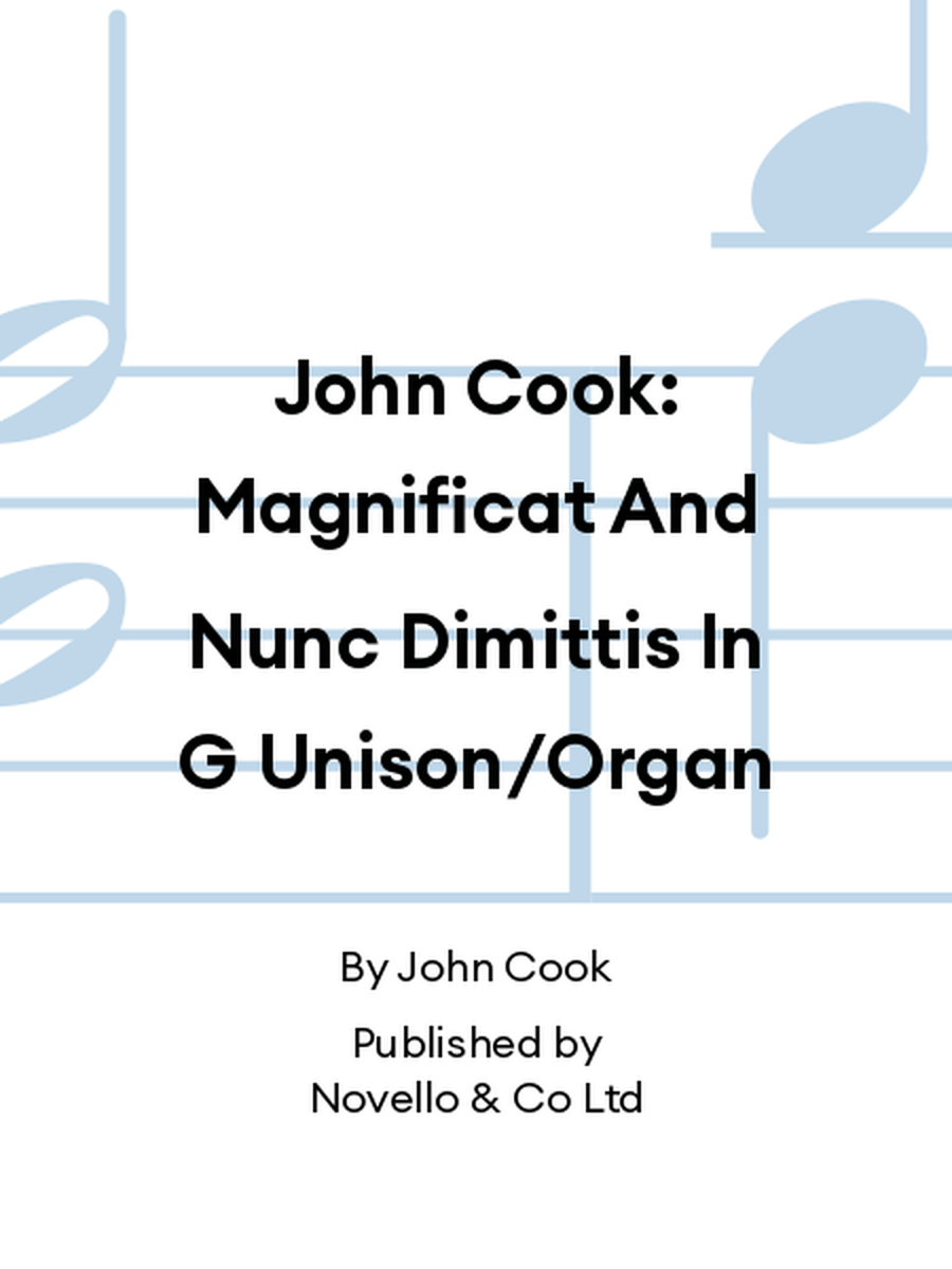 John Cook: Magnificat And Nunc Dimittis In G Unison/Organ Unison Choir scores gallery preview page 1