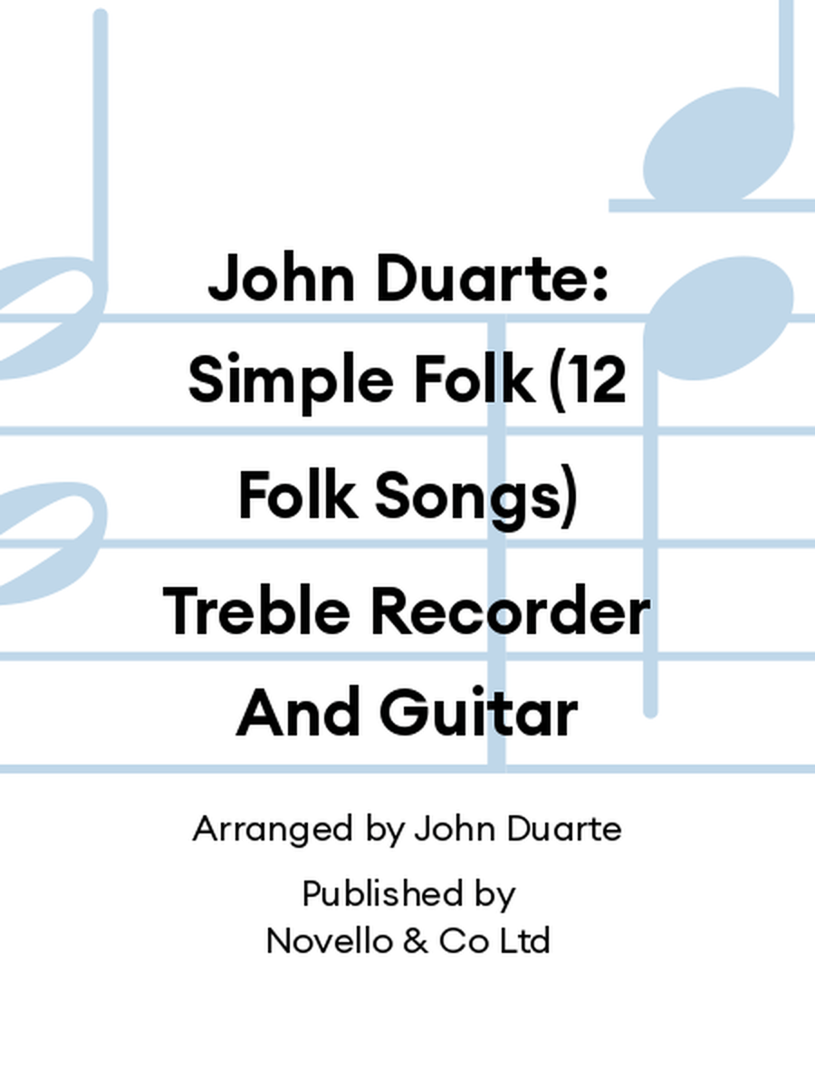 John Duarte: Simple Folk (12 Folk Songs) Treble Recorder And Guitar Alto Recorder scores gallery preview page 1