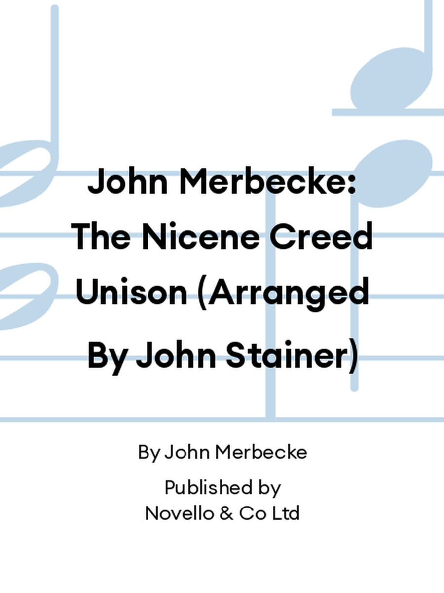 John Merbecke: The Nicene Creed Unison (Arranged By John Stainer) Unison Choir scores gallery preview page 1