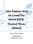 John Stainer: God So Loved The World (SATB- Musical Times Edition)