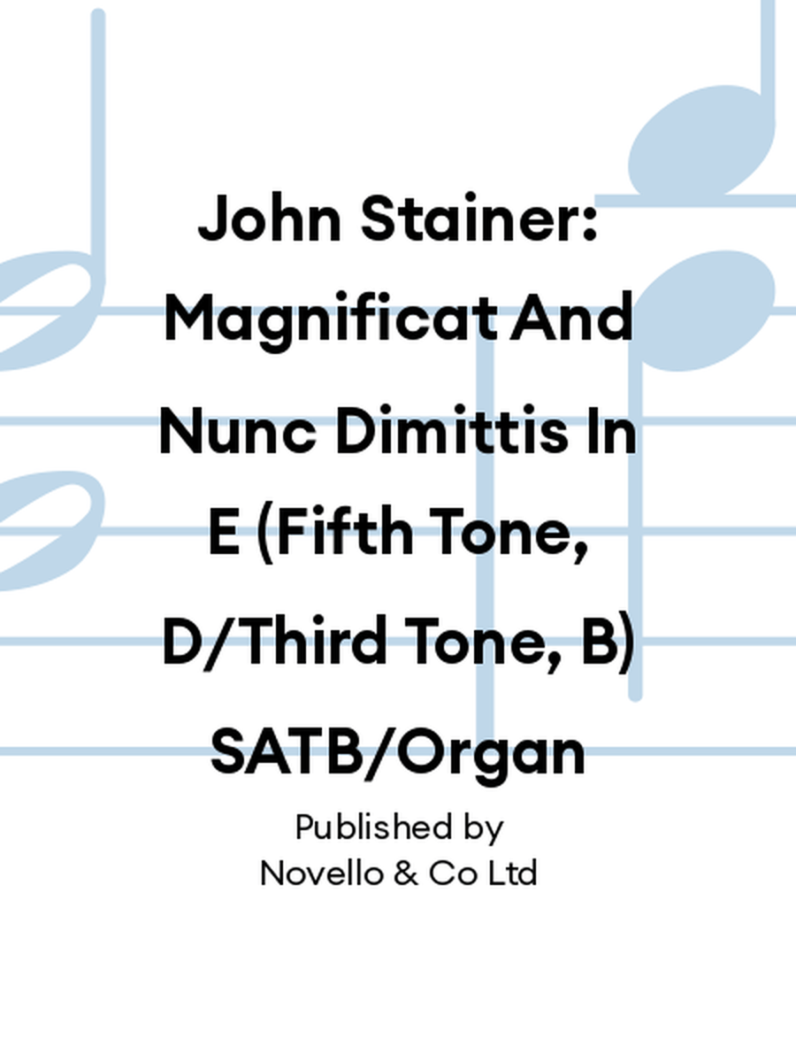 John Stainer: Magnificat And Nunc Dimittis In E (Fifth Tone, D/Third Tone, B) SATB/Organ 4-Part scores gallery preview page 1