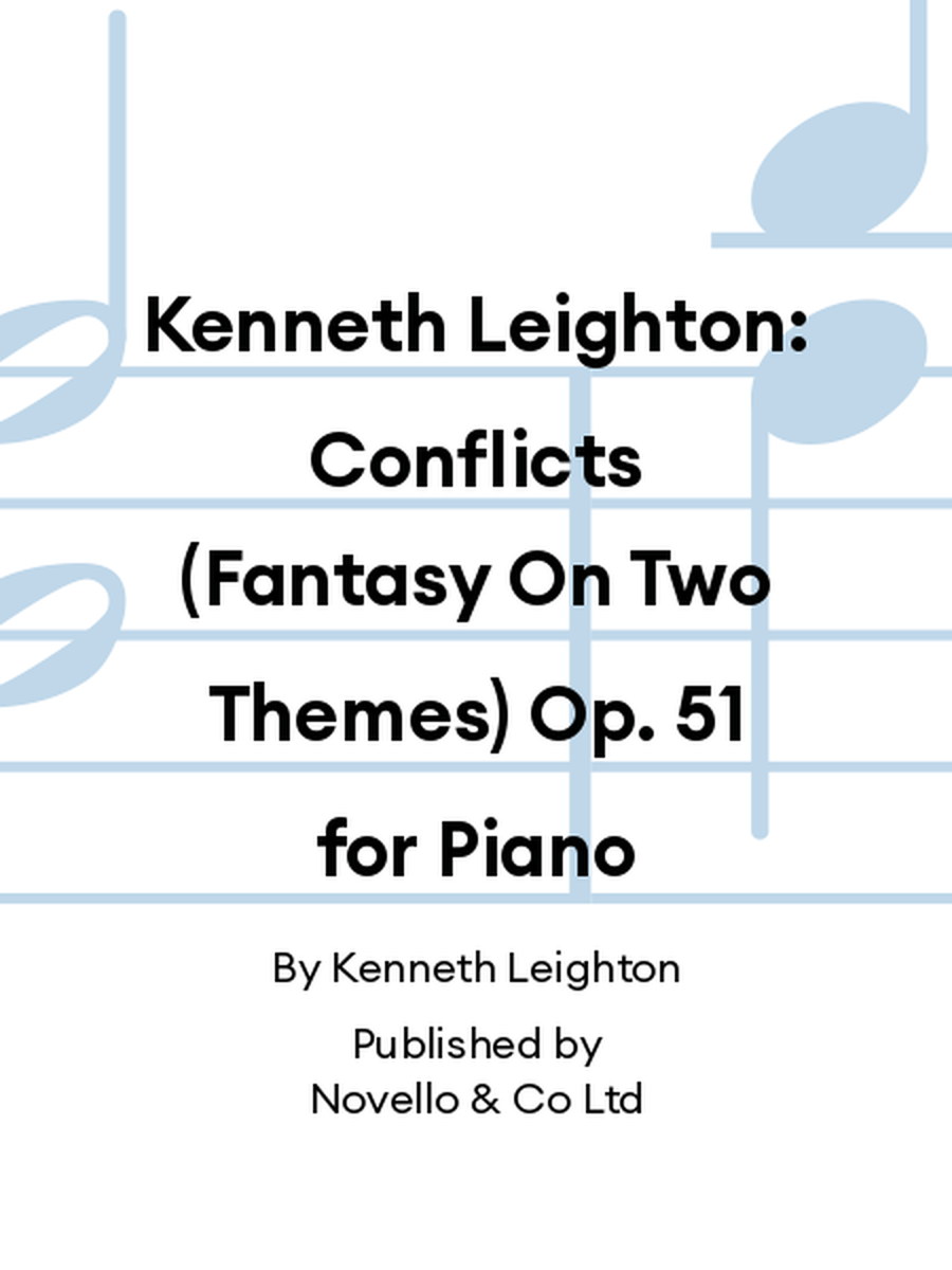 Kenneth Leighton: Conflicts (Fantasy On Two Themes) Op. 51 for Piano Piano Solo scores gallery preview page 1