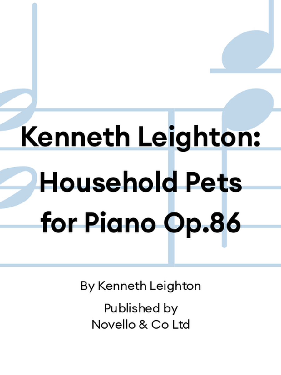 Kenneth Leighton: Household Pets for Piano Op.86 Piano Solo scores gallery preview page 1