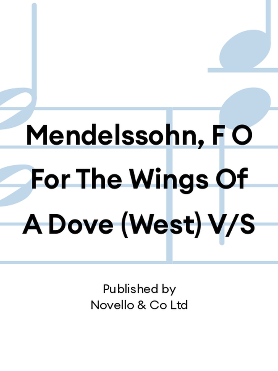 Mendelssohn, F O For The Wings Of A Dove (West) V/S Voice scores gallery preview page 1