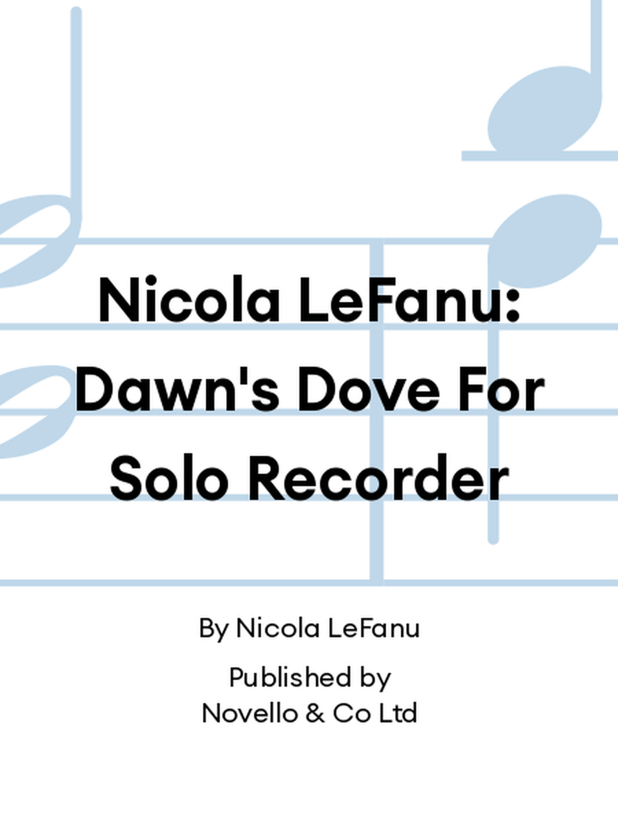 Nicola LeFanu: Dawn's Dove For Solo Recorder Recorder scores gallery preview page 1