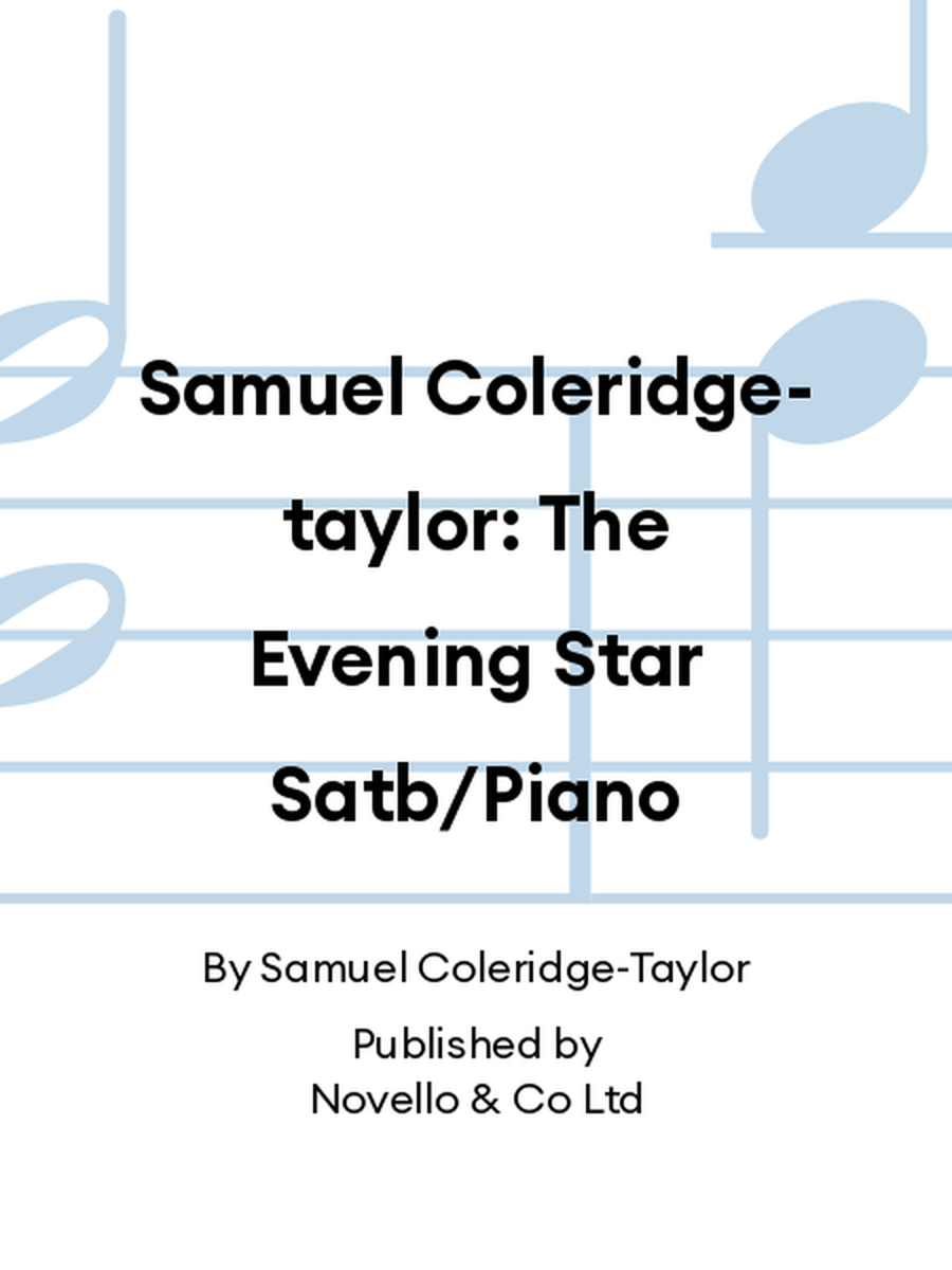 Samuel Coleridge-taylor: The Evening Star Satb/Piano 4-Part scores gallery preview page 1