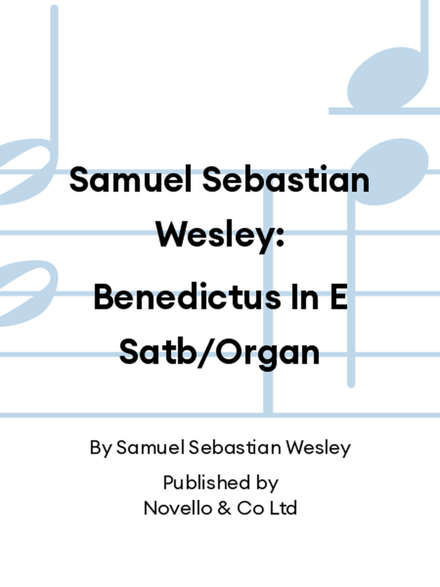Samuel Sebastian Wesley: Benedictus In E Satb/Organ 4-Part scores gallery preview page 1