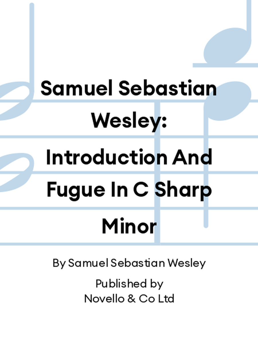 Samuel Sebastian Wesley: Introduction And Fugue In C Sharp Minor Organ scores gallery preview page 1