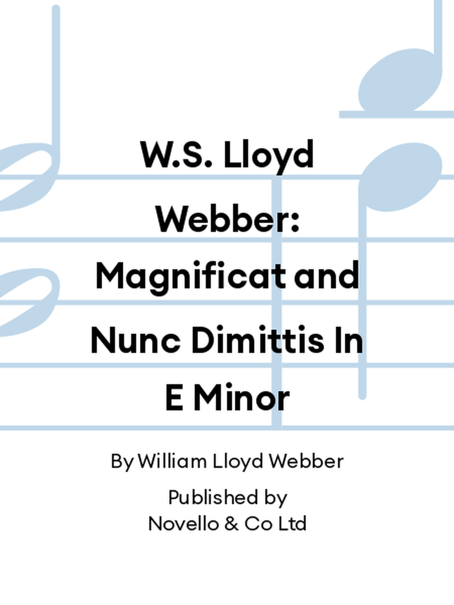 W.S. Lloyd Webber: Magnificat and Nunc Dimittis In E Minor 4-Part scores gallery preview page 1