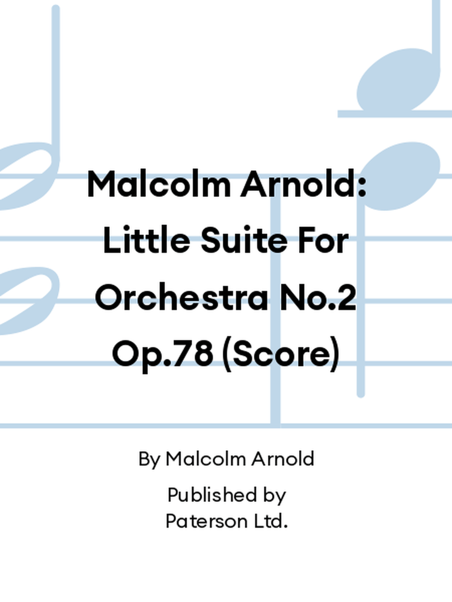 Malcolm Arnold: Little Suite For Orchestra No.2 Op.78 (Score) Orchestra scores gallery preview page 1