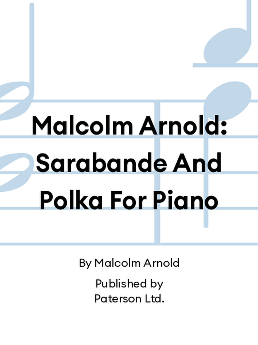 Malcolm Arnold: Sarabande And Polka For Piano Piano Solo scores gallery preview page 1